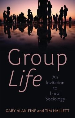 Group Life - Fine, Gary Alan;Hallett, Tim