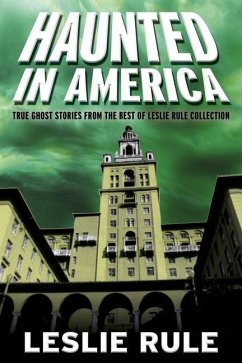 Haunted in America - Rule, Leslie