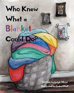 Who Knew What a Blanket Could Do? - Mayo, Leigh