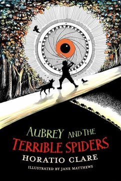 Aubrey and the Terrible Spiders - Clare, Horatio