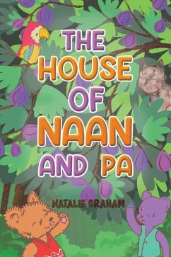 The House of Naan and Pa - Graham, Natalie