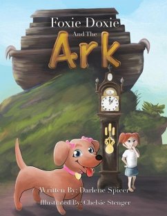 Foxie Doxie and the Ark - Spicer, Darlene