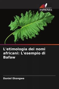 L'etimologia dei nomi africani: L'esempio di Bafaw - Ekongwe, Daniel