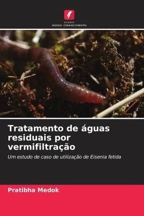 Tratamento de águas residuais por vermifiltração Tratamento de águas residuais por vermifiltração