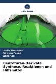 Benzofuran-Derivate Synthese, Reaktionen und Hilfsmittel