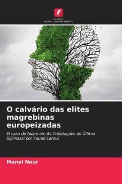 O calvário das elites magrebinas europeizadas - Nour, Manal