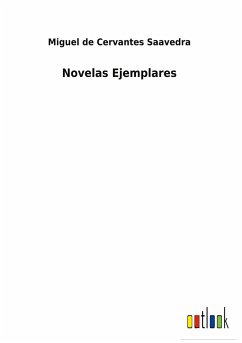 Novelas Ejemplares - Saavedra, Miguel De Cervantes