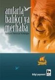 Anilarla Balikciya Merhaba