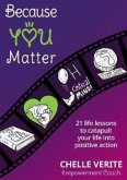 Because You Matter Because You Matter