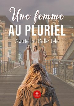 Une femme au pluriel - Marie Jat-Belle-Isle