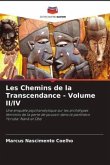 Les Chemins de la Transcendance - Volume II/IV