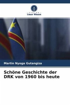 Schöne Geschichte der DRK von 1960 bis heute - Nyoga Gutangiza, Martin