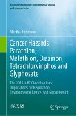 Cancer Hazards: Parathion, Malathion, Diazinon, Tetrachlorvinphos and Glyphosate (eBook, PDF)