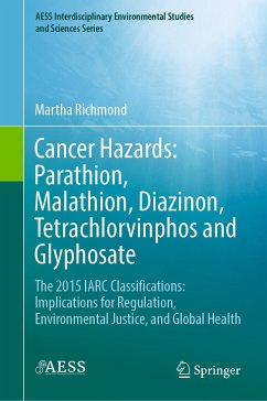 Cancer Hazards: Parathion, Malathion, Diazinon, Tetrachlorvinphos and Glyphosate (eBook, PDF) - Richmond, Martha