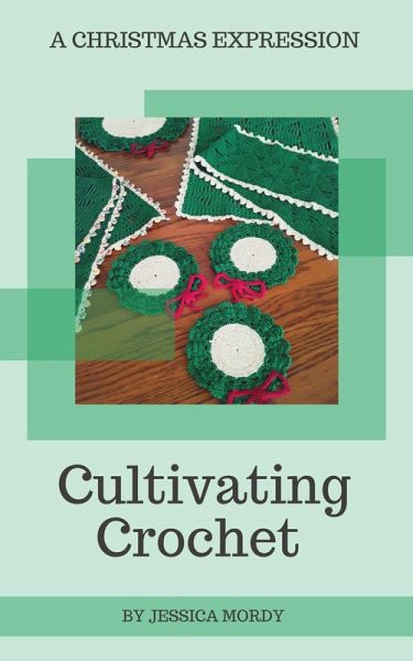 Cultivating Crochet: A Christmas Expression (eBook, ePUB)