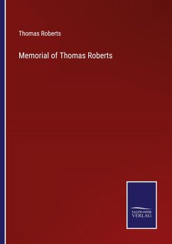 Memorial of Thomas Roberts - Roberts, Thomas