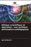 Ethique scientifique et éducation : une synthèse philosophico-pédagogique