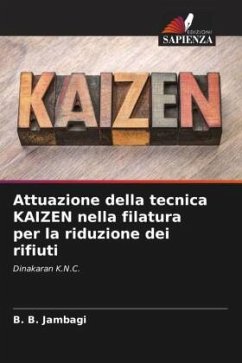 Attuazione della tecnica KAIZEN nella filatura per la riduzione dei rifiuti - Jambagi, B. B.;Purohit, Ravikumar;Hulle, Ashish