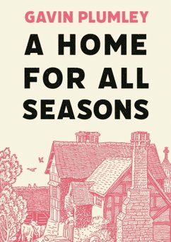 A Home for All Seasons - Plumley, Gavin
