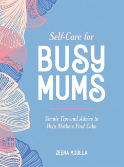 Self-Care for Busy Mums - Moolla, Zeena