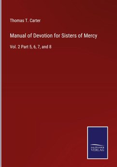 Manual of Devotion for Sisters of Mercy - Carter, Thomas T.