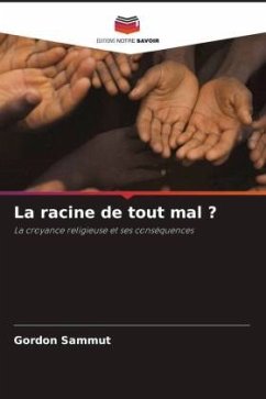 La racine de tout mal ? - Sammut, Gordon