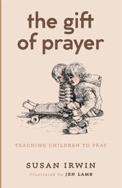 The Gift of Prayer - Irwin, Susan