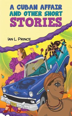 A Cuban Affair and Other Short Stories - Prince, Ian L