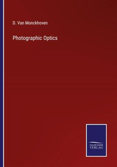 Photographic Optics - Monckhoven, D. Van