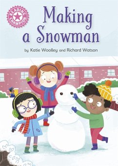 Reading Champion: Making a Snowman - Woolley, Katie