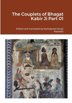 The Couplets of Bhagat Kabir Ji Part 01 - Pardeshi, Kamalpreet Singh