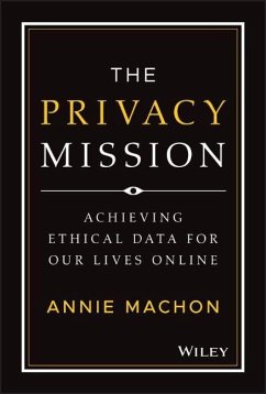 The Privacy Mission - Machon, Annie (World Ethical Data Foundation)