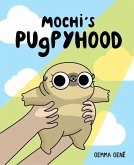 Mochi's Pugpyhood