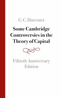 Some Cambridge Controversies in the Theory of Capital - Harcourt, G. C.