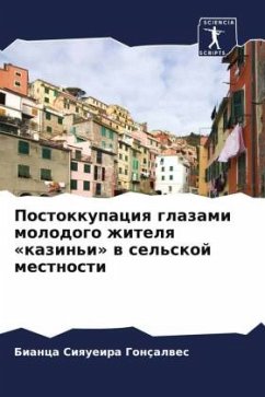 Postokkupaciq glazami molodogo zhitelq «kazin'i» w sel'skoj mestnosti - Gonçalwes, Bianca Siqueira