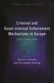 Criminal and Quasi-criminal Enforcement Mechanisms in Europe (eBook, ePUB)