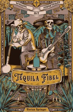 Tequila Fibel (eBook, ePUB) - Springer, Florian