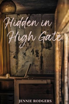 Hidden in High Gate (eBook, ePUB) - Rodgers, Jennie