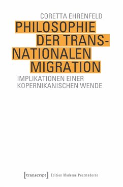 Philosophie der transnationalen Migration (eBook, PDF) - Ehrenfeld, Coretta