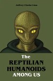 The Reptilian Humanoid Elites Among Us (eBook, ePUB)