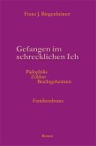 Gefangen im schrecklichen Ich (eBook, ePUB)