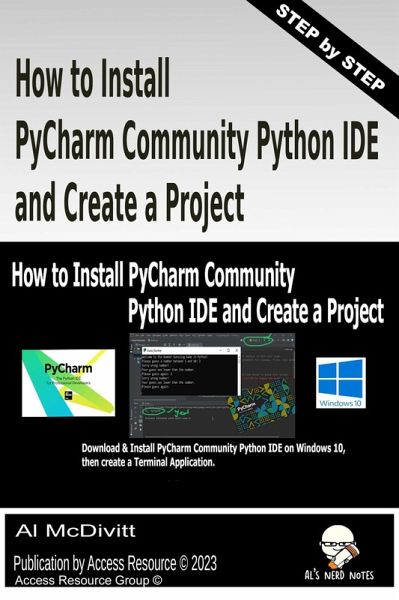 How to Install PyCharm Community Python IDE and Create a Project (eBook, ePUB) How to Install PyCharm Community Python IDE and Create a Project (eBook, ePUB)