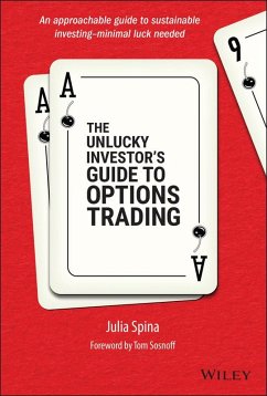 The Unlucky Investor's Guide to Options Trading (eBook, ePUB) - Spina, Julia