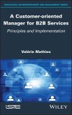 A Customer-oriented Manager for B2B Services (eBook, PDF)