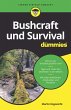 Bushcraft und Survival für Dummies... - Bild 1