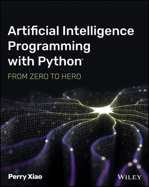 Artificial Intelligence Programming with Python (eBook, PDF) Artificial Intelligence Programming with Python (eBook, PDF)