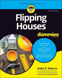 Flipping Houses For Dummies (eBook, PDF) - Roberts, Ralph R.; Kraynak, Joseph; Roberts, Kyle