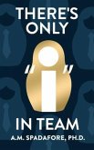 There's Only I in Team (eBook, ePUB)