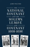The National Covenant and the Solemn League and Covenant, 1660-1696 (eBook, ePUB)
