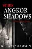 Within Angkor Shadows (A Phoebe Clay Mystery, #3) (eBook, ePUB)
